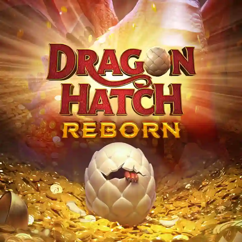 Dragon Hatch Reborn Slot Casino